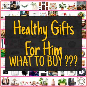 Healthy Gifts For Him [TOP PICKS]