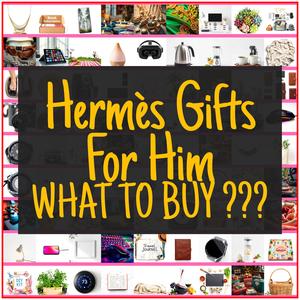 Hermès Gifts For Him [TOP PICKS]