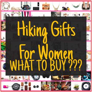 Hiking Gifts For Women [TOP PICKS]
