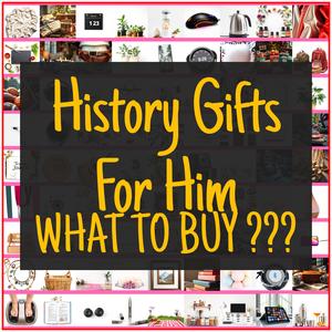 History Gifts For Him [TOP PICKS]