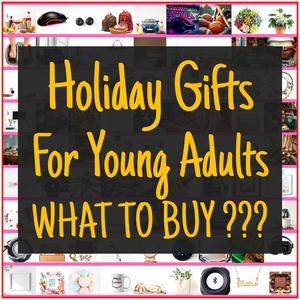 Holiday Gifts For Young Adults [TOP PICKS]
