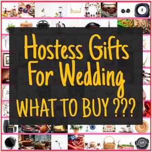 Hostess Gifts For Wedding [TOP PICKS]