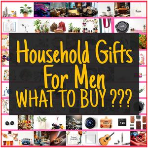 Household Gifts For Men [TOP PICKS]