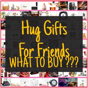 Hug Gifts For Friends [TOP PICKS]