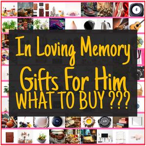 In Loving Memory Gifts For Him [TOP PICKS]