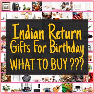 Indian Return Gifts For Birthday [TOP PICKS]