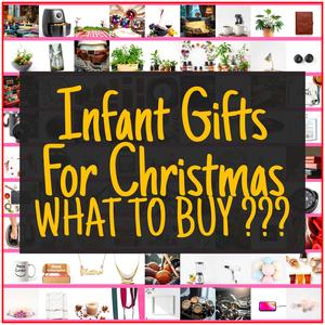 Infant Gifts For Christmas [TOP PICKS]