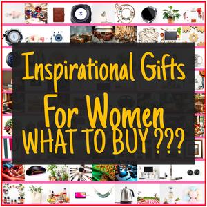 Inspirational Gifts For Women [TOP PICKS]