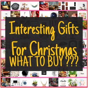 Interesting Gifts For Christmas [TOP PICKS]