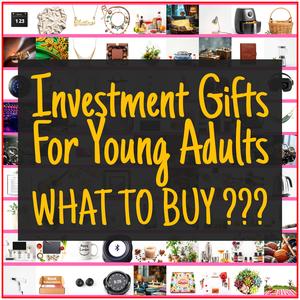 Investment Gifts For Young Adults [TOP PICKS]