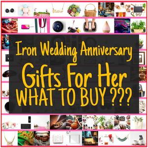 Iron Wedding Anniversary Gifts For Her [TOP PICKS]