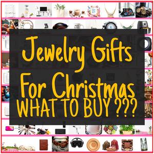 Jewelry Gifts For Christmas [TOP PICKS]