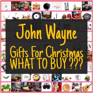 John Wayne Gifts For Christmas [TOP PICKS]