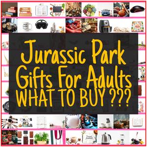 Jurassic Park Gifts For Adults [TOP PICKS]