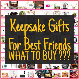 Keepsake Gifts For Best Friends [TOP PICKS]