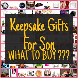 Keepsake Gifts For Son [TOP PICKS]