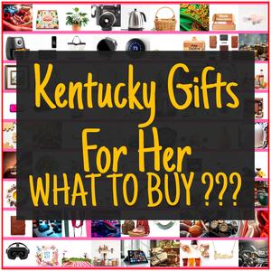 Kentucky Gifts For Her [TOP PICKS]