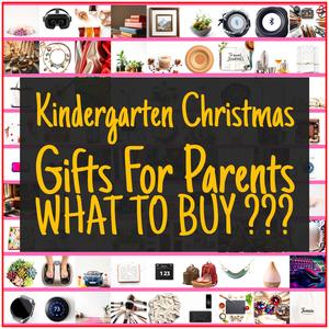 Kindergarten Christmas Gifts For Parents [TOP PICKS]