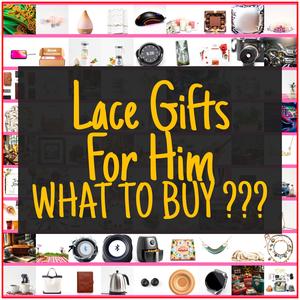 Lace Gifts For Him [TOP PICKS]