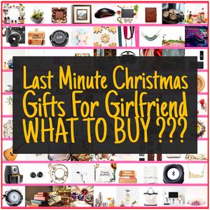 Last Minute Christmas Gifts For Girlfriend [TOP PICKS]