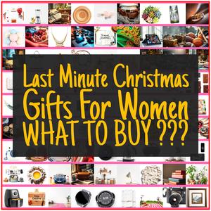 Last Minute Christmas Gifts For Women [TOP PICKS]