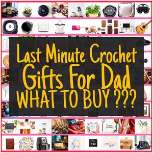 Last Minute Crochet Gifts For Dad [TOP PICKS]