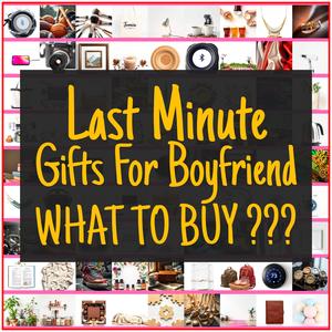 Last Minute Gifts For Boyfriend [TOP PICKS]
