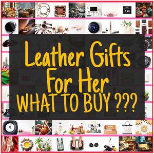 Leather Gifts For Her [TOP PICKS]
