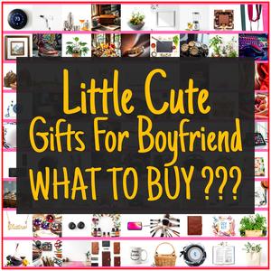 Little Cute Gifts For Boyfriend [TOP PICKS]
