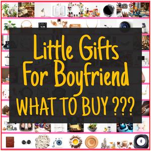 Little Gifts For Boyfriend [TOP PICKS]