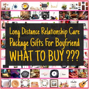 Long Distance Relationship Care Package Gifts For Boyfriend [TOP PICKS]