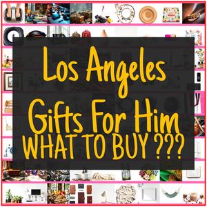 Los Angeles Gifts For Him [TOP PICKS]
