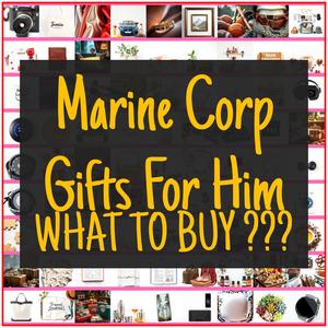 Marine Corp Gifts For Him [TOP PICKS]