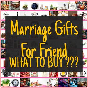 Marriage Gifts For Friend [TOP PICKS]