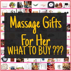 Massage Gifts For Her [TOP PICKS]