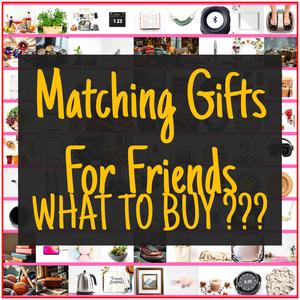 Matching Gifts For Friends [TOP PICKS]