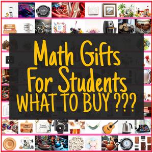 Math Gifts For Students [TOP PICKS]