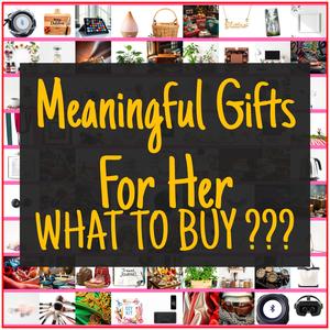 Meaningful Gifts For Her [TOP PICKS]