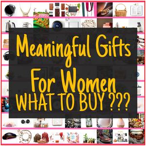 Meaningful Gifts For Women [TOP PICKS]