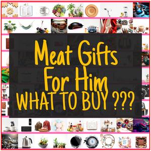 Meat Gifts For Him [TOP PICKS]