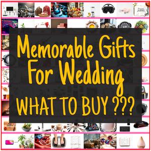 Memorable Gifts For Wedding [TOP PICKS]