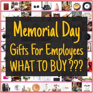 Memorial Day Gifts For Employees [TOP PICKS]