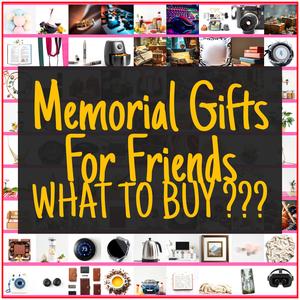 Memorial Gifts For Friends [TOP PICKS]