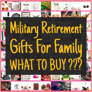 Military Retirement Gifts For Family [TOP PICKS]