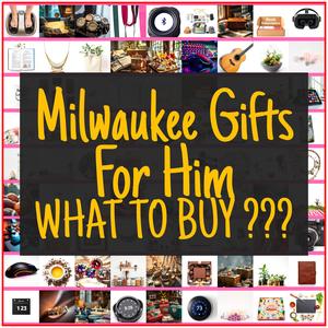 Milwaukee Gifts For Him [TOP PICKS]